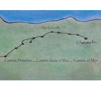 Camino primitivo.... Camino hacia el mar.... Camino al mar