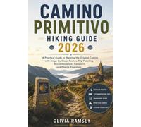 CAMINO PRIMITIVO HIKING GUIDE 2026: A Practical Guide to Walking the Original Camino with Stage-by-Stage Routes, Trip Planning, Accommodation, Transport, and Pilgrim Essentials
