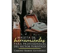 Camino Ramos Gutiérrez Maleta de Herramientas (Tascabile)