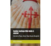Camino Santiago Journal: Vía de la Plata, Silver Way Route (English)