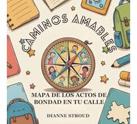 Caminos Amables: Mapa De Los Actos De Bondad En Tu Calle: 5