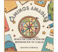 Caminos Amables: Mapa De Los Actos De Bondad En Tu Calle: 5