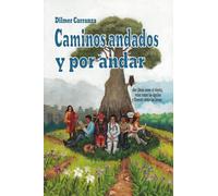 Caminos andado y por andar