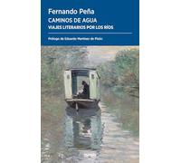 Caminos de agua: Viajes literarios por los ríos: 83