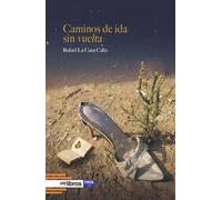 Caminos de ida sin vuelta