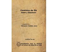 Caminos de Ifá. Oshe y Omolúos