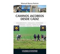 Caminos jacobeos desde Cádiz: La Vía Augusta y la Vía del Estrecho a Compostela por la Vía de la Plata