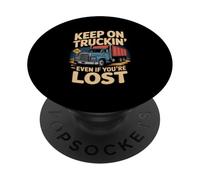 Camion guida "KEEP ON TRUCKIN" Sarcasm Trucker PopSockets PopGrip Adesivo