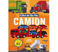 Camion. Il libro dei flip-flap. Ediz. a colori