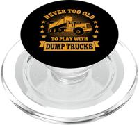 Camionista Never too Old to play with Dump Trucks PopSockets PopGrip per MagSafe
