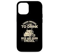 Camionisti Mi piace bere birra e bruciare Diesel Custodia per iPhone 12/12 Pro