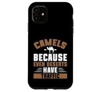 Cammelli perché anche i deserti hanno traffico cammello Custodia per iPhone 11