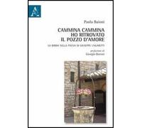 Cammina cammina ho ritrovato il pozzo d'amore. La Bibbia nella poesia di Giuseppe Ungaretti