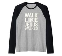 Cammina Come Gesù camminava Fede Devoto Religioso Cristiano Maglia con Maniche Raglan
