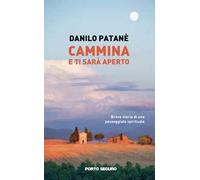 Cammina e ti sarà aperto. Breve storia di una passeggiata spirituale