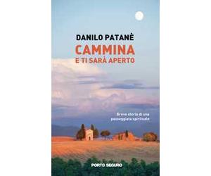 Cammina e ti sarà aperto. Breve storia di una passeggiata spirituale