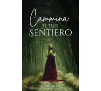 cammina il tuo sentiero. Ediz. a caratteri grandi
