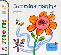 Cammina manina. Ediz. a colori
