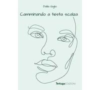 Camminando a testa scalza