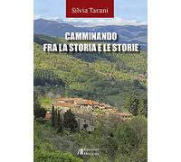 Camminando fra la storia e le storie
