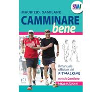 Camminare bene. Manuale del fitwalking