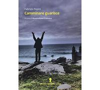 Camminare guarisce