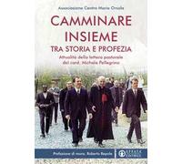 Camminare insieme tra storia e profezia. Attualità della lettera pastorale del card. Michele Pellegrino