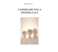 Camminare nella propria Luce