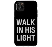 Camminare nella sua luce. cristiano vintage, citazione. Custodia per iPhone 11 Pro Max