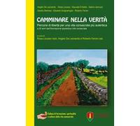 Libri Camminare Nella Verita. Percorsi Di Liberta Per Una Vita Consacrata Piu Au