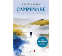 Camminare. Per fare ordine nella propria vita