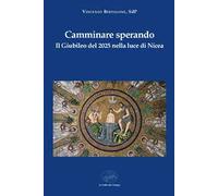 Camminare sperando. Il Giubileo del 2025 nella luce di Nicea