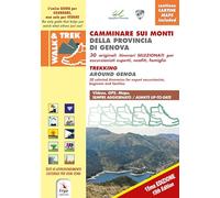 Camminare sui Monti della provincia di Genova-Trekking around Genova. Con Contenuto digitale per accesso online