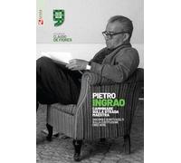 Libri Pietro Ingrao - Camminare Sulla Strada Maestra. Discorsi E Scritti Scelti