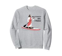 Camminare sull'acqua? Nah. I Paddle Funny Stand-Up Paddle Felpa