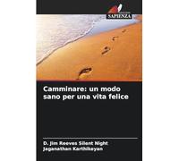 Camminare: un modo sano per una vita felice