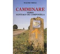 Camminare verso Santiago de Compostela