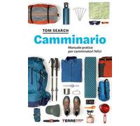Camminario. Manuale pratico per camminatori felici
