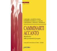 Camminarti accanto. Matrimonio dalla spontaneità al progetto