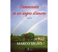 Camminata in un sogno d'amore. Ediz. integrale
