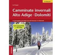 Camminate invernali Alto Adige. Dolomiti
