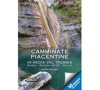 Camminate piacentine in media val Trebbia. Bobbio, Mezzano Scotti, Penice