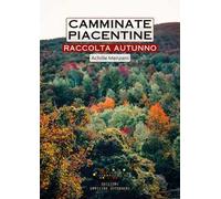 Camminate piacentine. Raccolta autunno