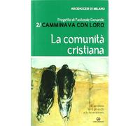 Camminava con loro. Vol. 2: La comunità cristiana.