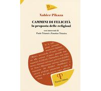 Cammini di felicità: la proposta delle religioni - Pikaza Xabier