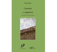 Cammini e viaggiatori. Contando i passi ad uno ad uno