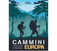 Cammini Europa. I migliori itinerari. National Geographic