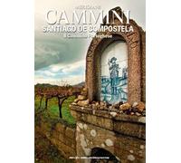 Cammini. Santiago de Compostela. Il cammino portoghese