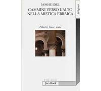 Cammini verso l'alto nella mistica ebraica. Pilastri, linee, scale