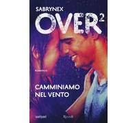 Camminiamo nel vento. Over 2